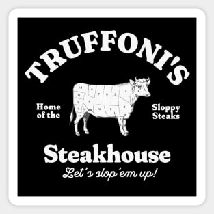 Truffoni's Steakhouse - home of the sloppy steaks Sticker